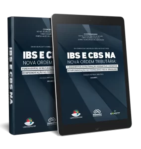 IBS e CBS na Nova Ordem Tributária: Fundamentos, Estruturação Normativa e Desafios de Implementação no Federalismo Fiscal Brasileiro – Volume II