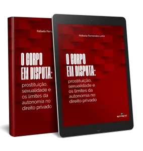 O Corpo Em Disputa: Prostituição, Sexualidade e os Limites da Autonomia no Direito Privado