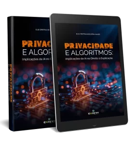 Privacidade e Algoritmos:  Implicações da IA no Direito à Explicação