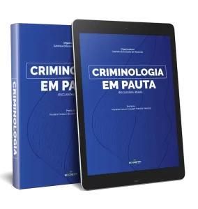 Criminologia em Pautas: Discussões Atuais
