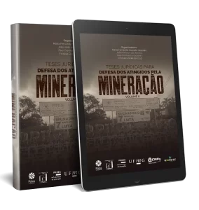 Teses Jurídicas para Defesa dos Atingidos pela Mineração – Volume 2