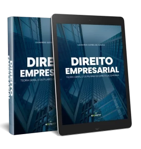 Direito Empresarial: Teoria Geral e os Pilares do Direito de Empresa. Vol. 1