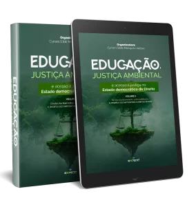 Educação, Justiça Ambiental e acesso à justiça no Estado democrático de Direito – Volume II